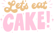 Lets Go Cake